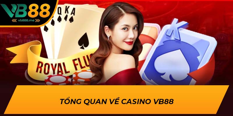 Tổng quan về casino VB88