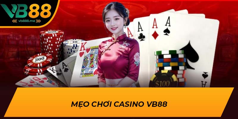 Mẹo chơi Casino VB88
