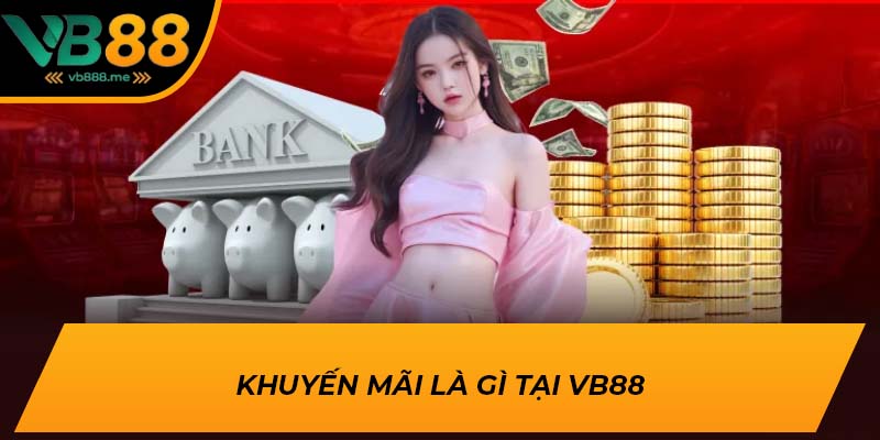 Khuyến mãi là gì tại VB88