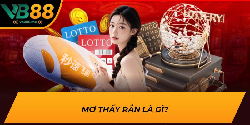Mơ thấy rắn là gì?