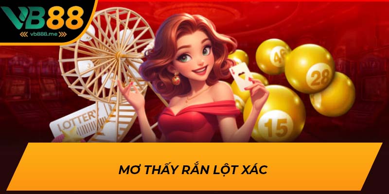 Mơ thấy rắn lột xác